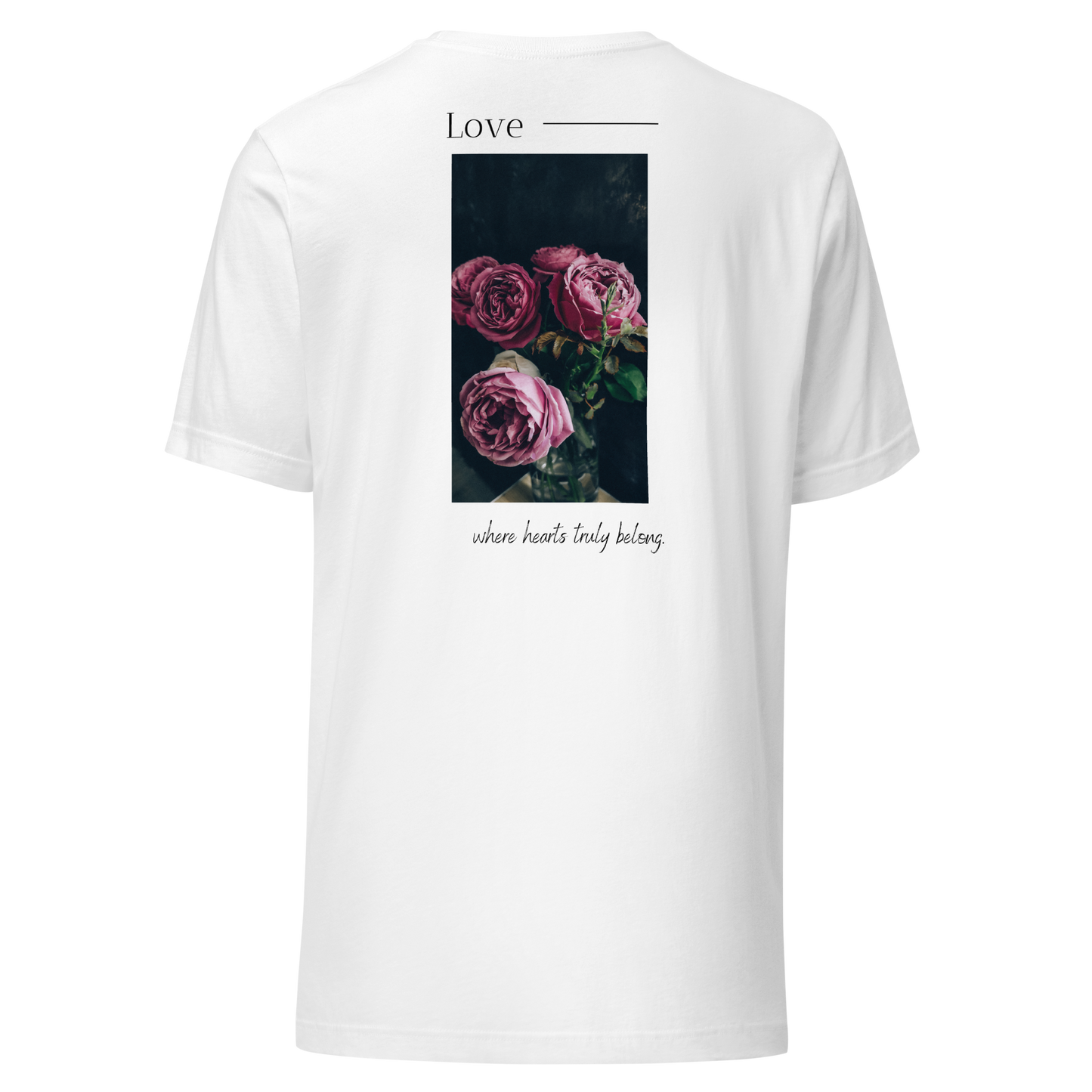 White unisex T-shirt showcasing the 'Love Rose' print on the back. The design includes an elegant rose graphic intertwined with the word 'Love' in bold typography, adding a touch of sophistication to the minimalist style.